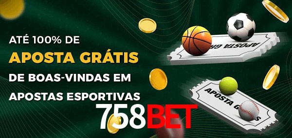 758BET Ate 100% de Aposta Gratis